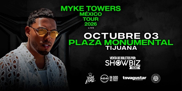 MYKE TOWERS - TIJUANA, B.C. - 2026