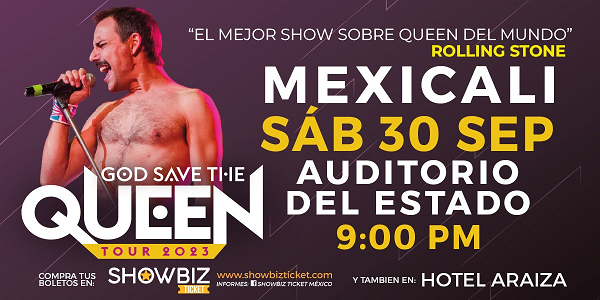 GOD SAVE THE QUEEN- MEXICALI 30 SEPTIEMBRE