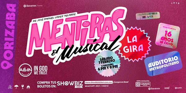 POSPUESTO MENTIRAS EL MUSICAL LA GIRA - ORIZABA VER