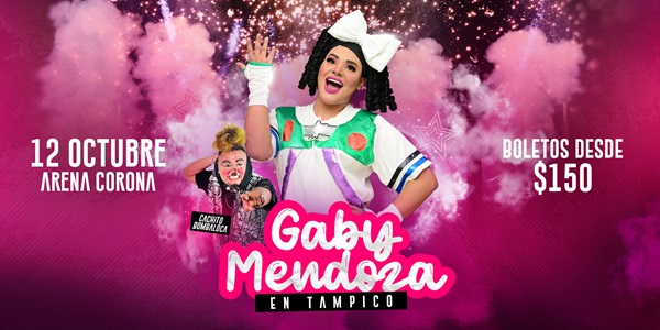 GABY MENDOZA- 12 OCTUBRE ARENA CORONA