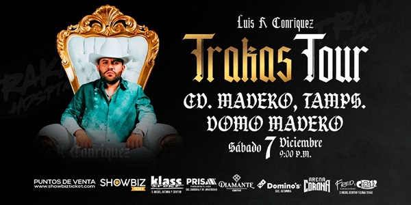 LUIS R CONRIQUEZ TRAKAS TOUR- 7 DICIEMBRE CD. MADERO